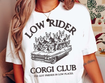 Corgi Club Low Rider T-Shirt, Funny Dog Mom Gift