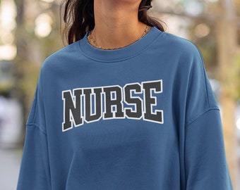 Nurse sweatshirt, Nurse Shirt, Nurse Gift, Nurse Gifts, pediatric nurse, nicu nurse, nurse sweater, nurse practitioner, oncology nurse,