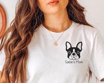 Boston Terrier Shirt, Boston Terrier Gifts, Custom Dog shirt, Dog Mom, Boston Terrier Mom, Dog mama, dog mom gift, dog dad gift