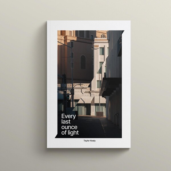 Every last ounce of light - photography zine