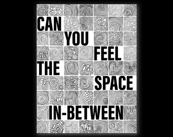 Can You Feel the Space Poster - 8.5x11" Abstract Design in Black and White