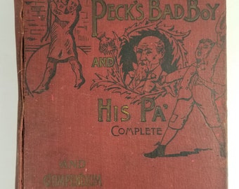 Antique 1893 Peck's Bad Boy and His Pa complete compendium of fun hardback book
