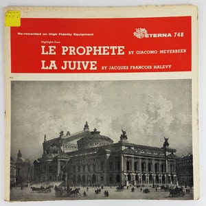 May include: A black and white image of the Paris Opera House, with the text "Re-recorded on High Fidelity Equipment" and "Highlights from LE PROPHETE BY GIACOMO MEYERBEER LA JUIVE BY JACQUES FRANCOIS HALEVY" above the image. The text "ETERNA 748" is in a red box in the upper right corner of the image.