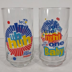 2 Diet Pepsi &quot;You got the right one Baby.. Uh Huh&quot; drinking glasses cups