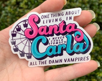 Vinyl Sticker - Santa Carla (Lost Boys 80s Vampire Quote)
