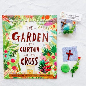 May include: A children's book titled "The Garden, The Curtain and The Cross: The True Story of Why Jesus Died and Rose Again". The book cover features colorful illustrations of a garden with flowers, plants, and a cross.