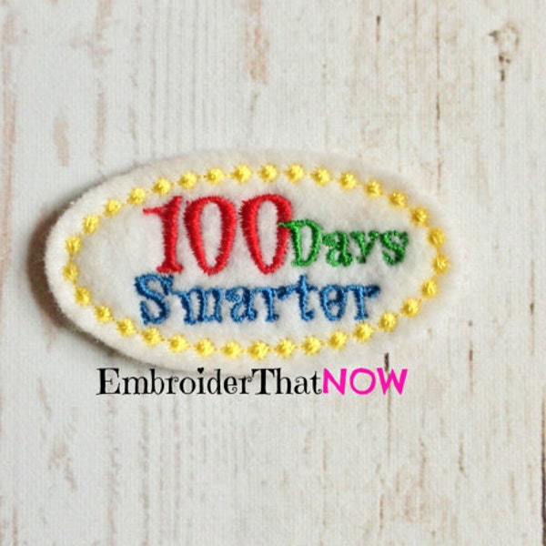 INSTANT DOWNLOAD 100 Days Smarter Feltie Snap Clip Embroidery Design File