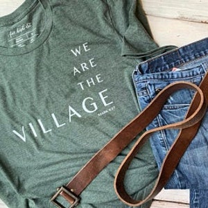 We are the Village short sleeve foster care adoption t-shirt soft Bella and Canvas semi-fitted