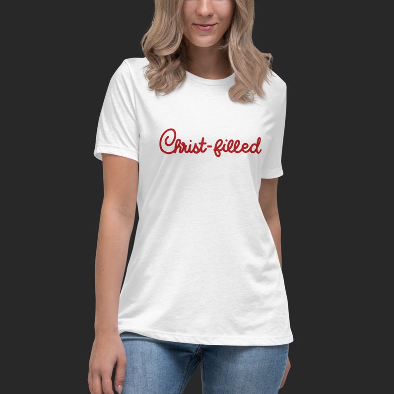 Made to Order. CHICK-FIL-A Christ Filled T-shirt