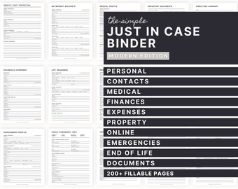 May include: A black and white binder with the text "the simple JUST IN CASE BINDER MODERN EDITION". The binder includes fillable pages for personal information, contacts, medical, finances, expenses, property, online, emergencies, end of life, and documents.