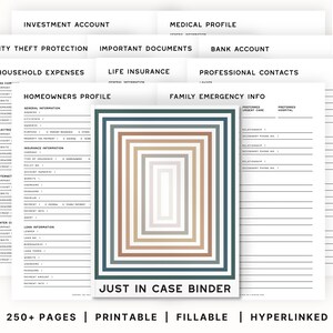 May include: A printable binder with the text "Just in Case Binder" and the words "250+ Pages | Printable | Fillable | Hyperlinked" at the bottom. The binder is designed to help organize important documents, including medical profiles, investment accounts, and family emergency information. The binder has a colorful design with multiple squares of different colors.