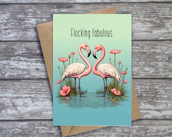 Flamingo Pun Greetings Card  | Flocking Fabulous whimsical Illustrated Flamingo Card | Art Card | A6 or A5 Size Engagement | Friend Gift