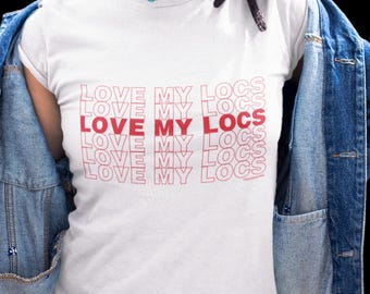 Love My Locs T-Shirt – Dreadlocks Shirt, Locs Graphic Tee, Black Hair Pride, Natural Hair Gift, Loc Lover Queen Shirt Gift, Rasta Apparel