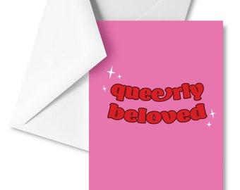 Queerly Beloved Card -- Valentines Day Queer LGBT+ Greeting Card Men Loving Men Women Loving Women Romance Partner Cute Pink Red Romantic