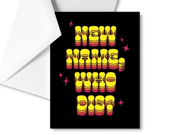 New Name, Who Dis? Card -- Name Change, Trans, Nonbinary, Transgender, Congratulations, New Me, Queer Gift, LGBT, Divorce, Coming Out