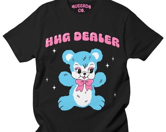 Hug Dealer Shirt -- Queerdo Co. Teddy Bear Illustration, Hugger, Cute Graphic Tee, Rubber Bear