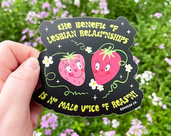 The Benefit of Lesbian Relationships is No Male Voice of Reason Sticker — CouplaGoofs Collab, Strawberry, Cottagecore, Queer, Femme, Sapphic