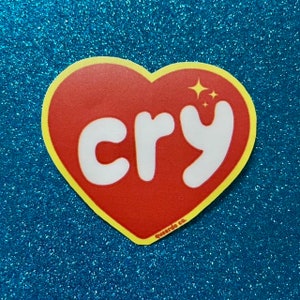 Cry Heart Sticker -- Sparkle Queer Funny Logo Red Yellow Emotional Hot Girl I&#39;m Baby Crying Tears 90s Nostalgia Aesthetic Toys