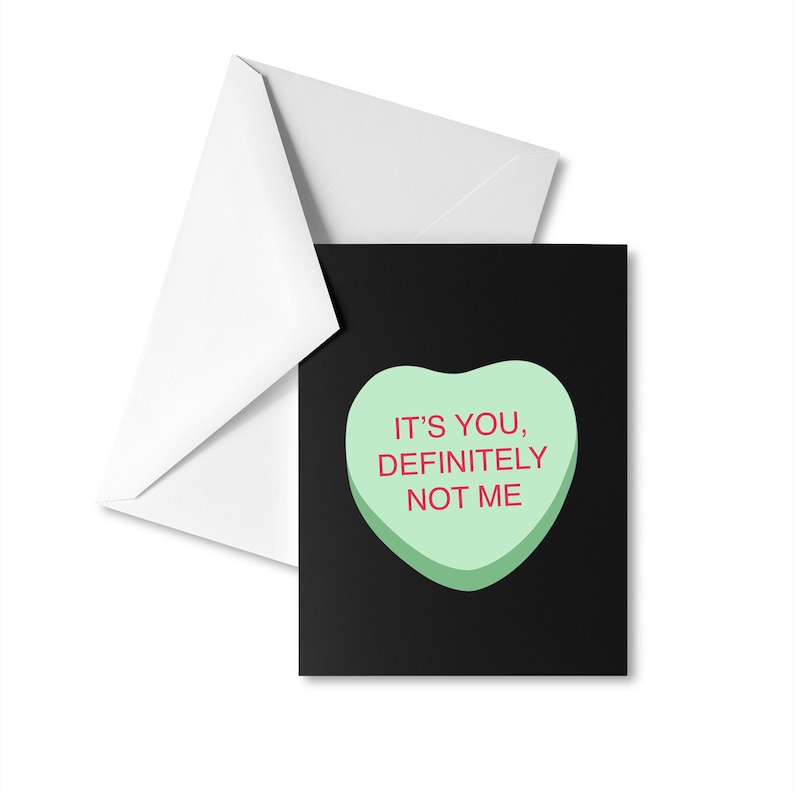 It's You Definitely Not Me Card Valentines Day Candy Heart Breakup Happy Divorce Funny Galentines Day Relationship Support Couples Exes Ex image 1