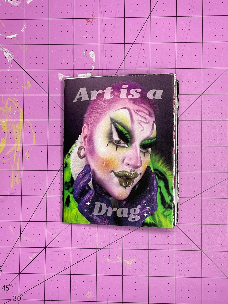 Art is a Drag Zine Drag Queen Drag King Drag Makeup MUA Porfolio Art Zine Photo Zine Queer Art Rachel Britton LGBT Gender Clowncore Clown image 1