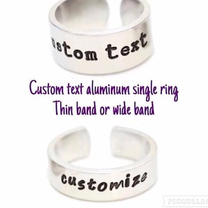 Personalized Ring, Custom Text Ring, Hypoallergenic Aluminum, Adjustable, Metal Stamped Ring, Hand Stamped ring, Name Ring, Date Ring