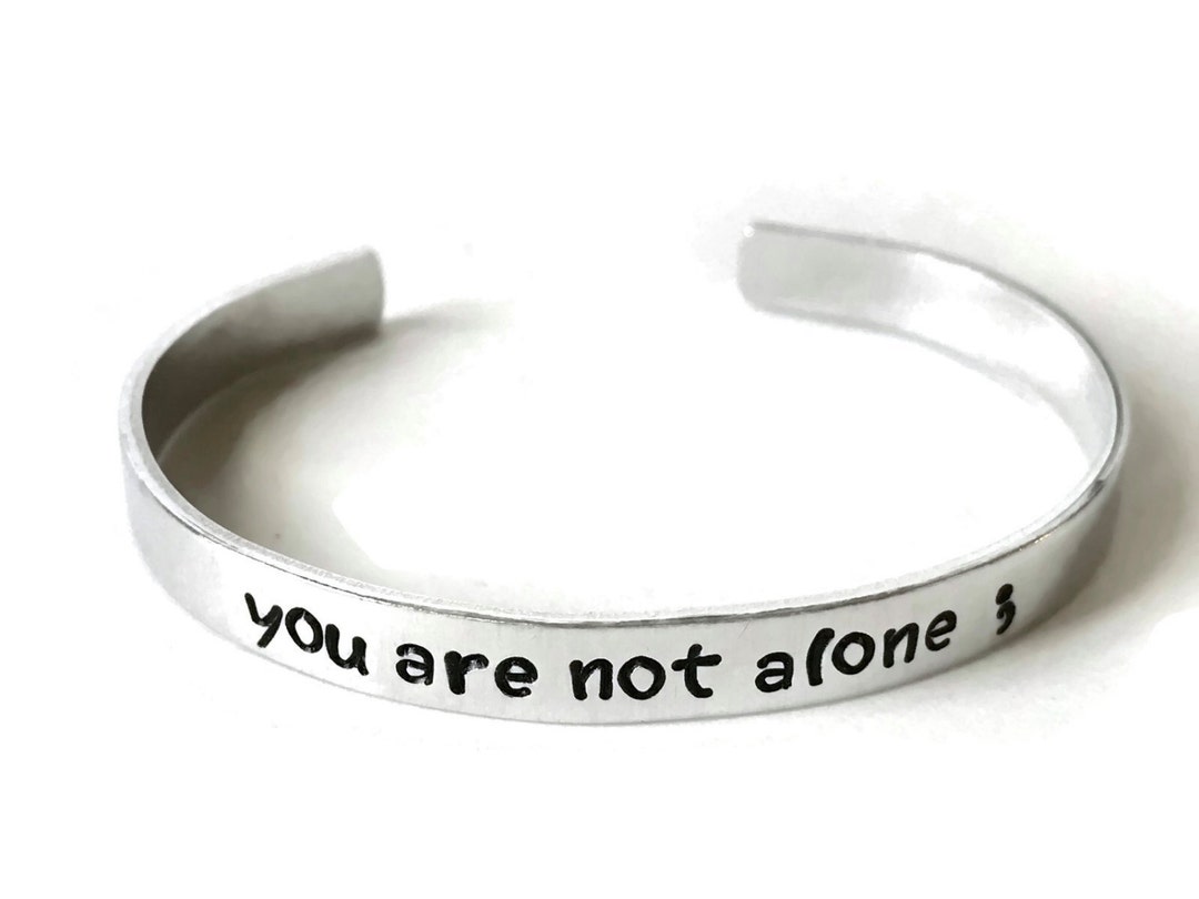 You Are Not Alone Metal Stamped Aluminum Cuff Bracelet // - Etsy