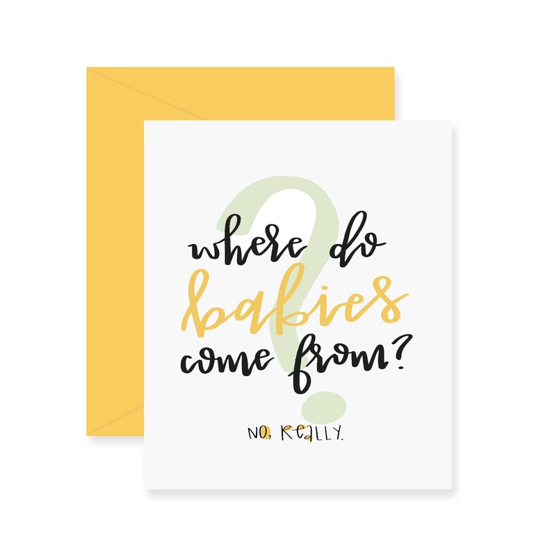 Baby Boy Baby Shower Snarky Funny Baby Girl Where Do Babies Come From Greeting Card New Baby Card Free Shipping No Really