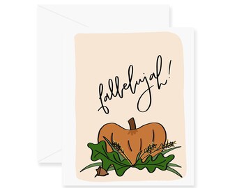 Fallelujah Greeting Card - Hallelujah Fall Pumpkin Card - Autumn Card - Sweater Weather - Seasons Changing - Thanksgiving Card
