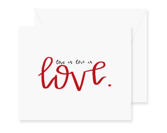 Love is Love is Love Valentine's Day Card - Greeting Card - Valentines Day - Love is Love - LGBT Greeting Card