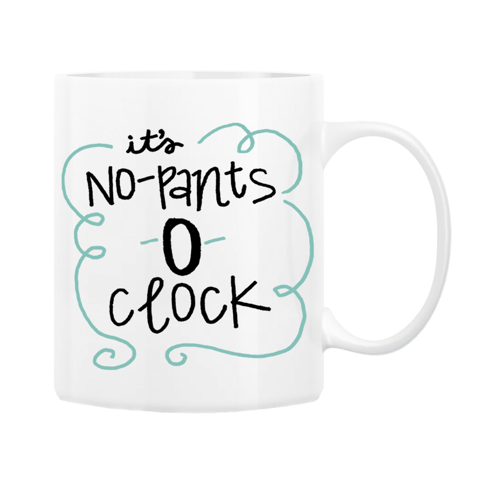 Funny Coffee Cup It's No Pants O Clock Coffee Mug No Etsy