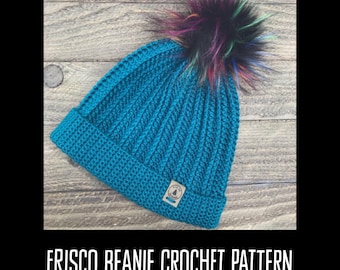 PATTERN PDF, Crochet Hat Pattern, Frisco Beanie Pattern, Winter Hat Pattern, Faux Fur Beanie, Crochet Ribbed Hat Pattern, Easy Crochet