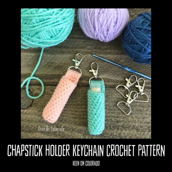 PATTERN PDF Crochet Chapstick Holder,Crochet Keychain, Lip Balm Keychain,  Lip Balm, Crochet Pattern, Beginner Crochet Pattern