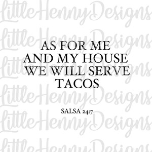COMPRAR 3 OBTENER 1 GRATIS, como para mí y mi casa vamos a servir tacos, taco svg, , archivo cortado, decoración divertida del hogar, casa de campo, estudio3