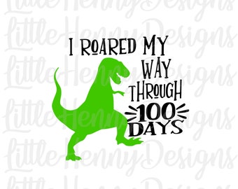 100 dias de escola svg, dino svg, rugiu durante 100 dias, png, cricut, silhueta, camisa escolar, arquivo svg, 100 dias de camisa escolar, escola