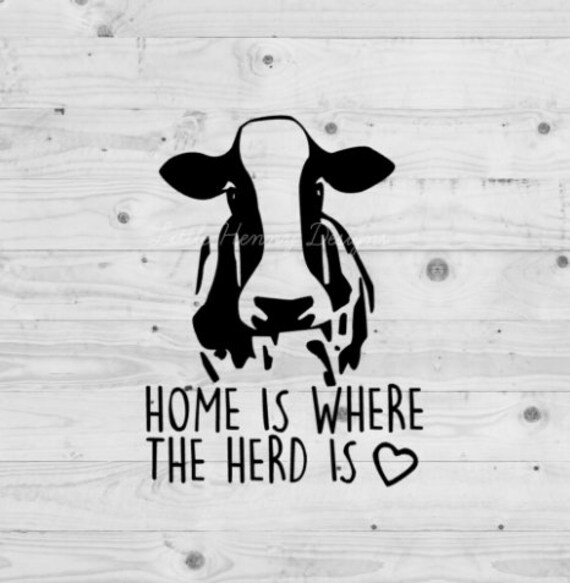 Download Cow Svg Heifer Home Is Where The Herd Is Mother S Day Etsy