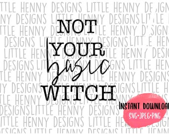 halloween svg, basic witch svg, not your basic witch , svg file for cricut, silhouette file, mom halloween shirt, cut file, BUY 3 GET 1 FREE