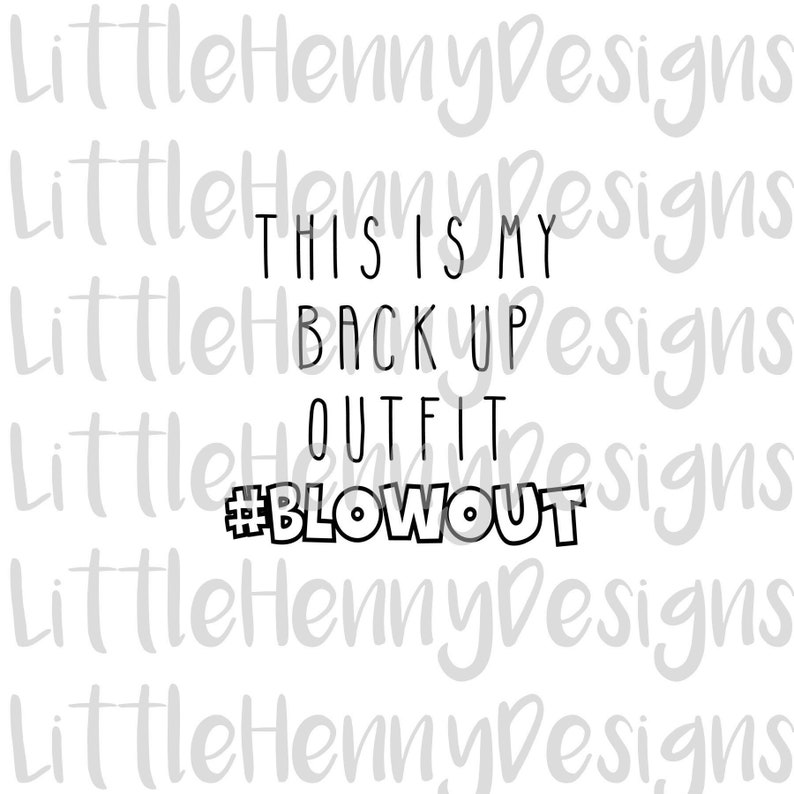 Download Clip Art Blowout Svg Buy 3 Get 1 Backup Outfit Svg Baby Shirt Png Silhouette Cut File Funny Baby Bodysuit Svg Pdf Cricut Cut File Art Collectibles