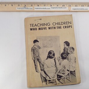 Teaching Children Who Move with the Crops  Walter G. Martin 1955