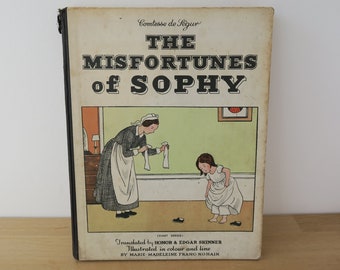 The Misadventures of Sophy, Vintage Children's Book, Comtesse de Segur, Book for Girls, 1930s Storybook, French Vintage, Illustrated Book