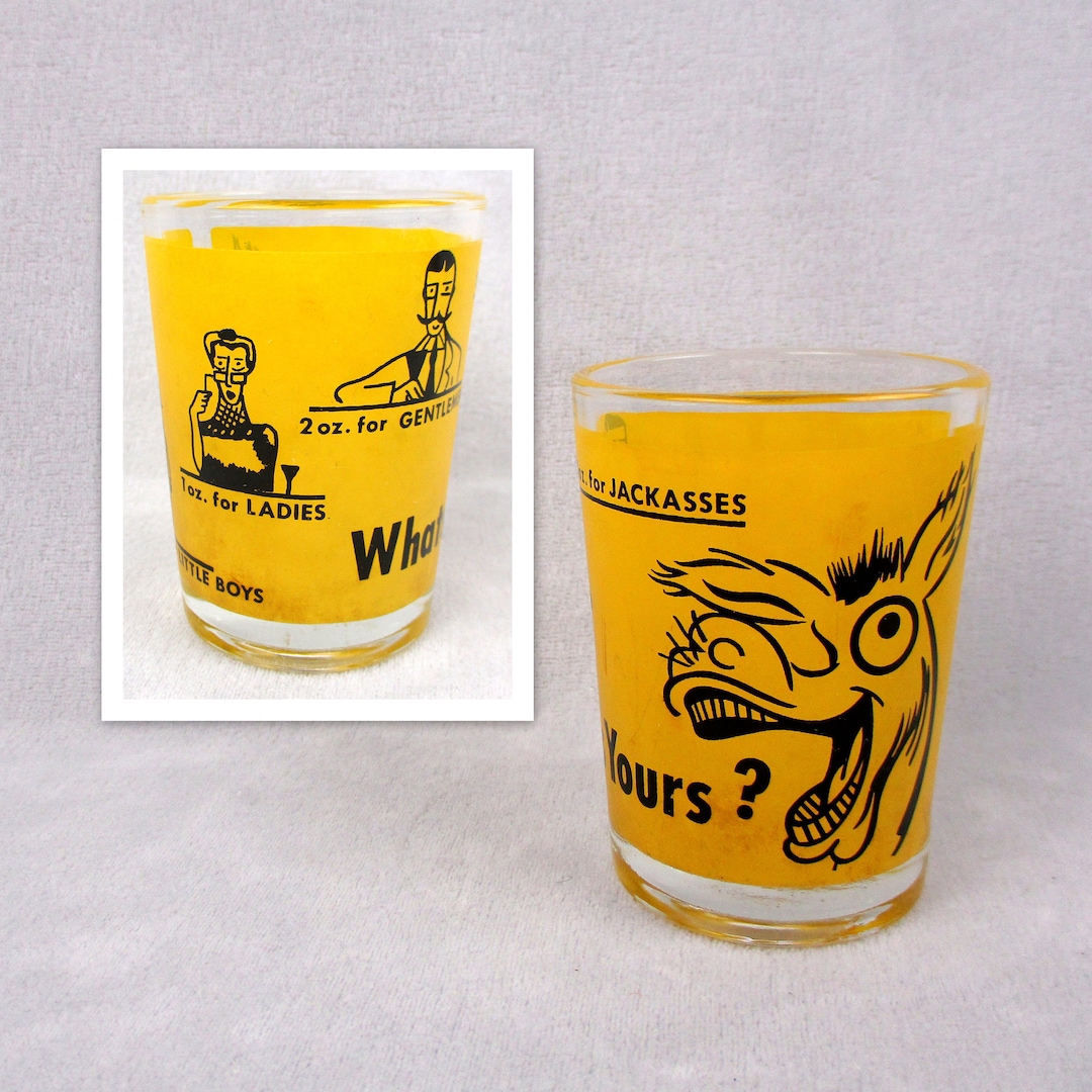 What's Yours Shot Glass Jackass Lady Man Little Boy Jigger Etsy
