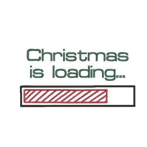 May include: A green text graphic that reads "Christmas is loading..." with a red and white striped progress bar underneath.