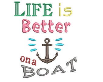 May include: Life is better on a boat with an anchor graphic. The text is in green, yellow, pink, and gray.