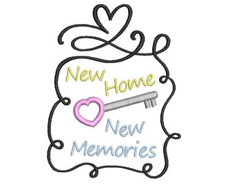 New Home, New Memories Machine Embroidery Design, 2 Sizes, New Home Embroidery Design