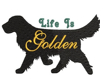 Diseño de bordado a máquina "La vida es Golden Retriever", 2 tamaños, diseño de bordado de Golden Retriever