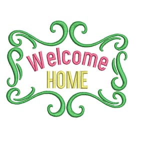 Welcome Home Machine Embroidery Design, 2 Sizes, New Home Embroidery Design