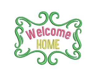 Welcome Home Machine Embroidery Design, 2 Sizes, New Home Embroidery Design
