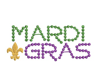 May include: Mardi Gras themed embroidery design featuring the words "MARCH GRAS" in green and purple beads with a gold fleur-de-lis.