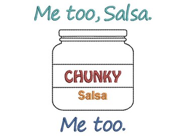 Me Too, Salsa Embroidery Design, 2 sizes, Chunky Salsa, Me Too, Salsa, Me too, funny gift, kitchen towel embroidery