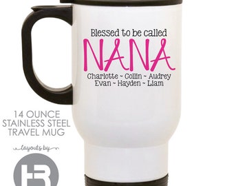 Blessed Nana Travel Coffee Mug: Personalized with Grandchild Names