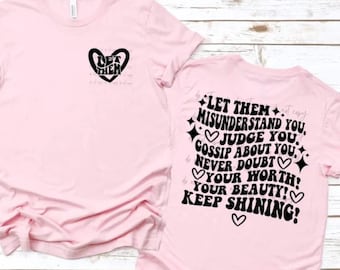 Let them shirts | inspiring shirts | Bella and canvas unisex shirts | keep shining | keep going